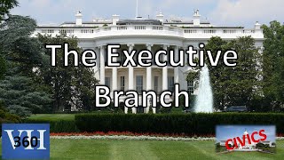 The Executive Branch - More Than The President