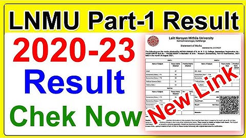 LNMU Part 1 Results 2020-23 / lnmu ba part 1 results 2022 / lnmu ba bsc bcom part 2 results 2021