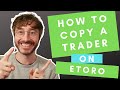 How To Copy a Trader on Etoro for Beginners in 2021