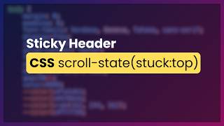Style Sticky Headers ONLY When They Stick New CSS scroll state Wealth