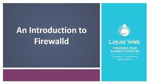 An Introduction to Firewalld