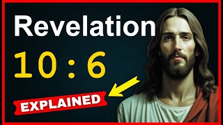 Revelation 10:6 Explained - Deep Dive into the Mighty Sign of the Final Judgment