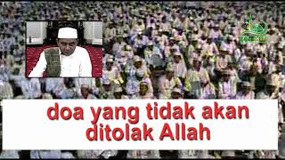 doa yang tidak akan ditolak Allah || KH Muhammad BAKHIET