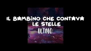 Il bambino che contava le stelle ◉Ultimo◉ (Sub español/Lyrics)