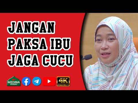 Ustazah Isfadiah Mohd Dasuki - Jangan Paksa Ibu Jaga Cucu | 4K