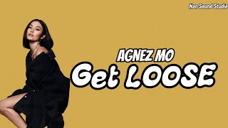 Download lagu Agnez Mo - Get Loose | Lyrics Video