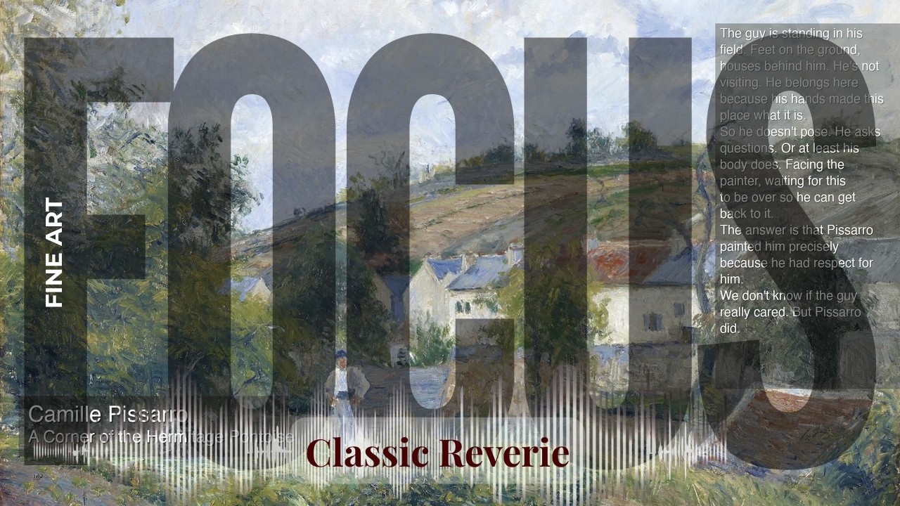 Focus - Classic Reverie with Fine Art | Pissarro · A Corner of the Hermitage Pontoise & others