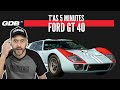 T'AS 5 MINUTES : LA FORD GT 40 et Le Mans