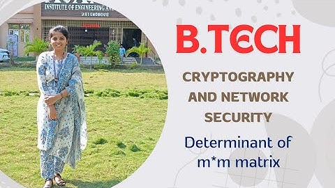 Cryptography and Network Security : Determinant of m*m matrix || BTech JNTUK/JNTUGV