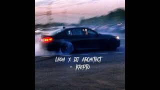 Leon x Dj Architect - Kripto (Speed up)