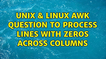 Unix & Linux: awk question to process lines with zeros across columns (4 Solutions!!)