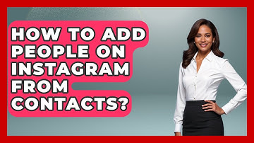 How To Add People On Instagram From Contacts? - Everyday-Networking