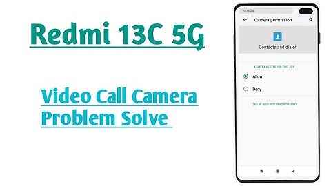 Redmi 13C 5G || Video Call Camera Problem Solve