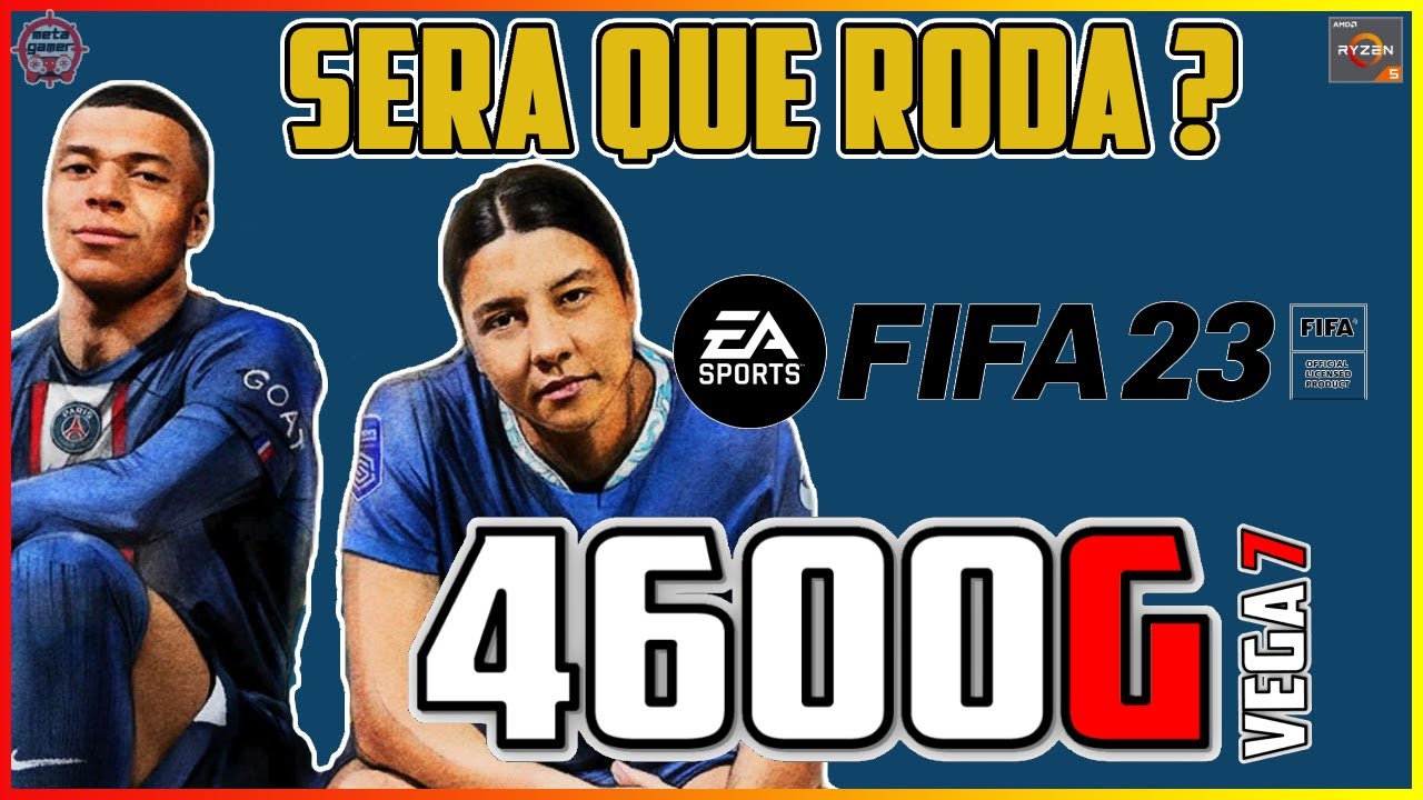 FIFA 23 DE GRAÇA PC SEM PLACA DE VIDEO RYZEN 5 4600G 1080P🚨 [AO