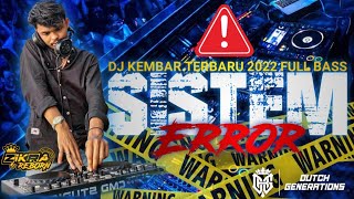 SISTEM ERROR_DJ KEMBAR TERBARU 2022 FULL BASS BETON @djkembar.official23