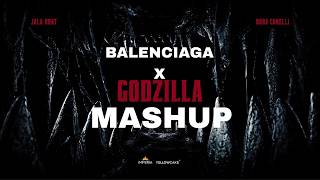 GODZILA X BALENCIAGA MASHUP (JALA BRAT X BUBA CORELI)