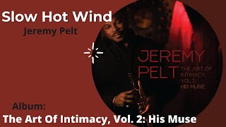 Jeremy Pelt - Slow Hot Wind | The Art of Intimacy, Vol. 2: His Muse Preview