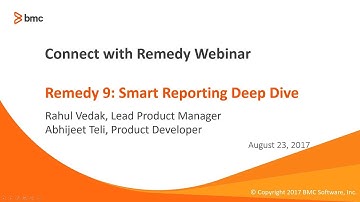 Connect with Remedy - Smart Reporting Deep Dive Webinar