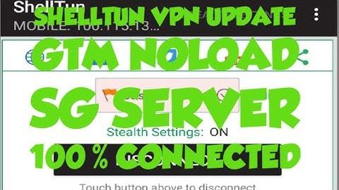 SHELLTUN UPDATE JULY 28 2020 SG SERVER 3DAYS ACCOUNT • GTM NOLOAD • AndroidPh