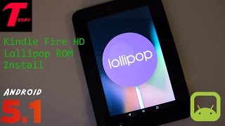 Install Android 5.1 Lollipop ROM on Kindle Fire HD 7 (Omni ROM)