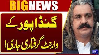 Arrest Warrants Issued for Ali Amin Gandapur – Big Political Update | Dunya News