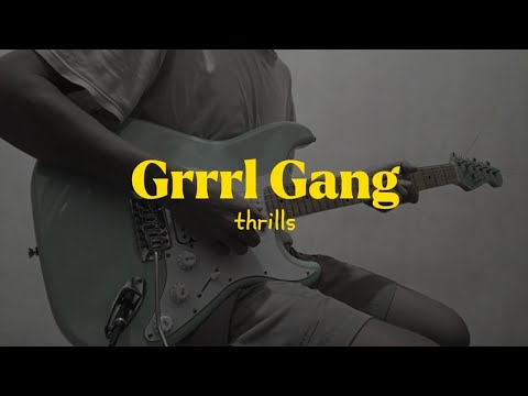 Grrrl Gang - thrills ( Guitar Cover ) - YouTube