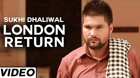 London Return | (Official Music Video) | Sukhi Dhaliwal | Songs 2015 | Jass Records