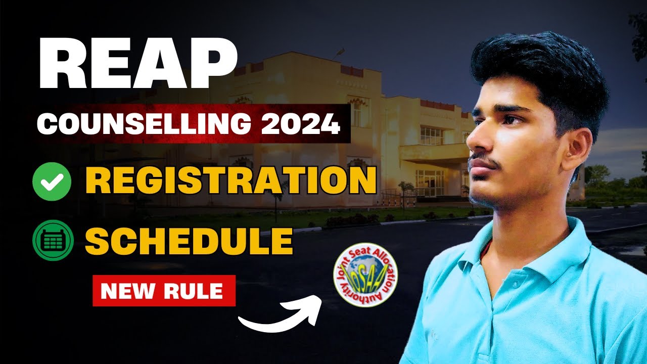 REAP Counselling 2024 Schedule Released | Collegemitra