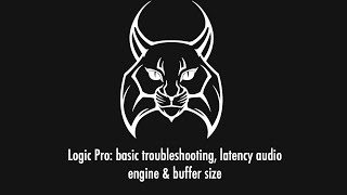 Logic Pro basic troubleshooting and latency audio engine and buffer size