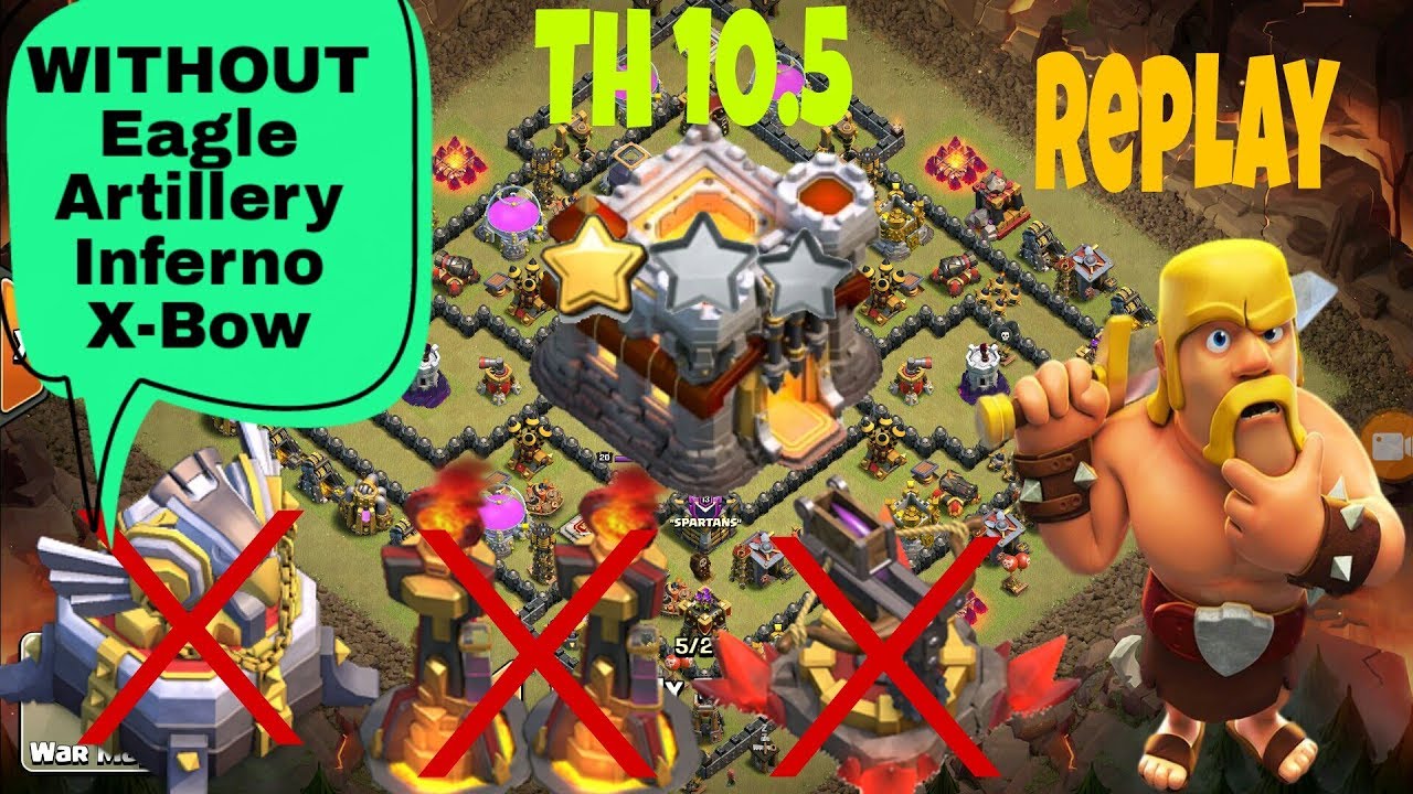 TH10.5 (TH11 No Eagle Artillery, No Inferno, No X-bow ) War Base 2018 ! Anti 2 Star ! Tested ! COC