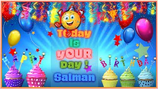 Happy birthday Salman   عيد ميلاد سلمان