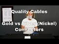 Which is Better? Gold or Silver (Nickel) Audio Connectors (public)