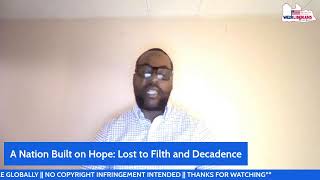 A Nation Built on Hope: Lost to Filth and Decadence