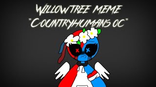 Willow Tree Meme Countryhumans Oc Reupload