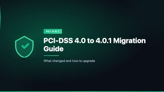PCI-DSS 4.0 to 4.0.1 Migration Guide