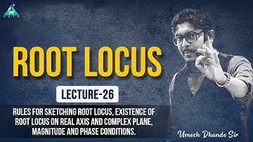 Lec-26 | Rules for sketching Root locus, Existence of Root locus on Real Axis and Complex Plane
