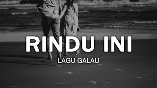 Rindu Ini - Lagu Sedih Rindu Yang Tak Terucap (Lirik)