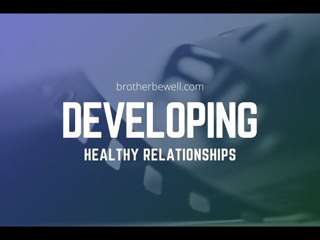 Developing Healthy Relationships