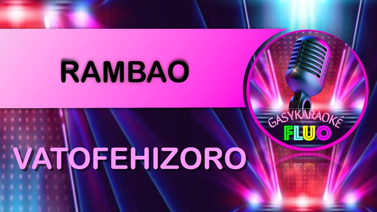 Karaoké Gasy VATOFEHIZORO - Rambao