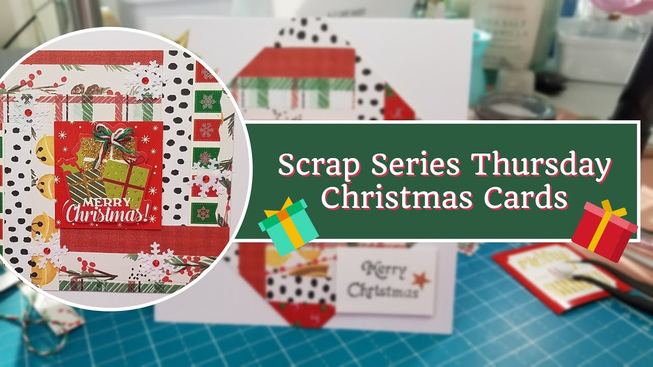 Scrap Series Thursday Christmas Cards