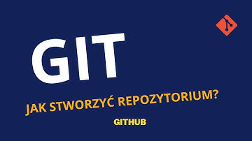 #3 - GIT TUTORIAL - JAK STWORZYĆ REPOZYTORIUM? [GitHub]