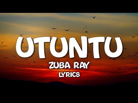 Watch Utuntu By Zuba Ray (Lyrics Video) on YouTube Watch Utuntu By Zuba Ray (Lyrics Video) on YouTube