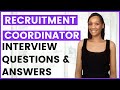 RECRUITMENT COORDINATOR Interview Questions