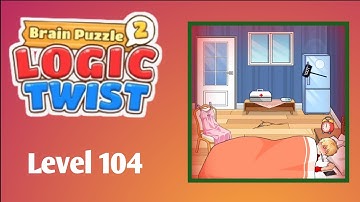 Brain Puzzle 2 Level 104 Solution | Logo Twist