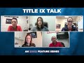 ODAC Title IX Talk: Sixth Feature