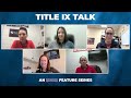 ODAC Title IX Talk: Sixth Feature