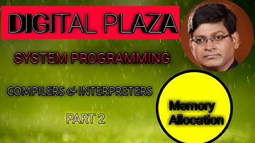 COMPILERS & INTERPRETERS PART II -  MEMORY ALLOCATION