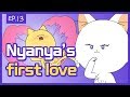PSYCHO NYANYA EP 13 Cat S First Love PSYCHO NYANYA EP 13 Cat S First Love