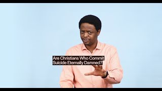 Are Christians Who Commit Suicide Eternally Damned?