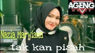 TAK KAN PISAH Ageng Musik feat Nazia Marwiana